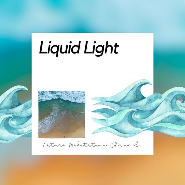 Liquid Light: Sunset Meditations by the Sea - Nature Meditation Channel