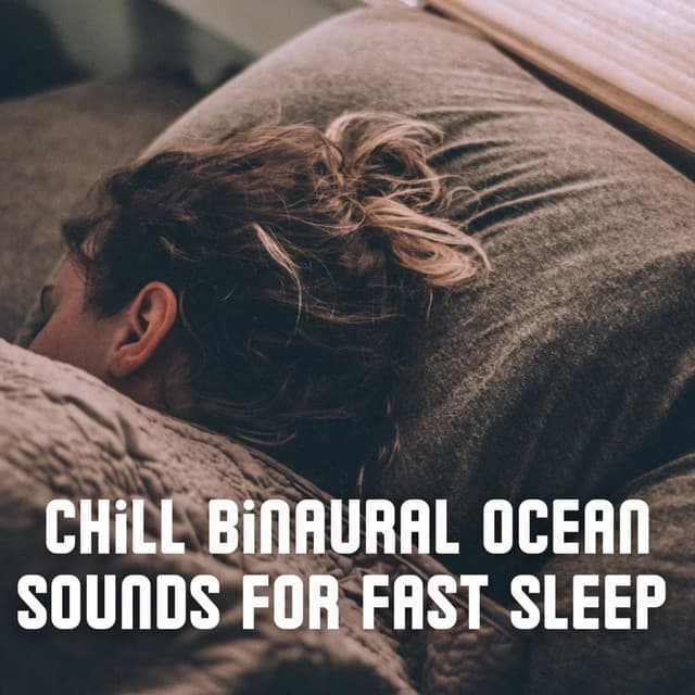 Chill Binaural Ocean Sounds for Fast Sleep - Binaural Beats Sleep Tones