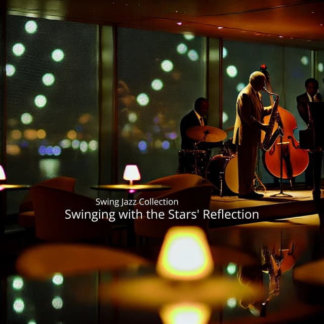 Swinging with the Stars' Reflection: Late Night Jazz - Swing Jazz Collection