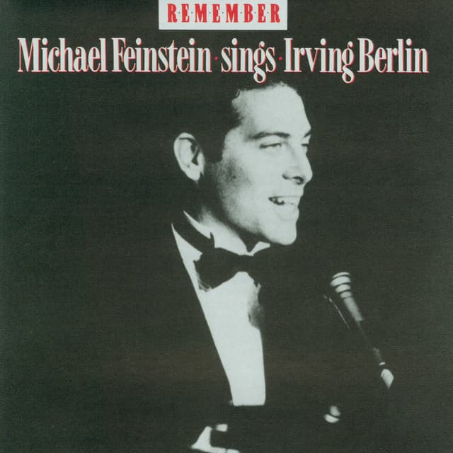 Remember: Michael Feinstein Sings Irving Berlin - Michael Feinstein
