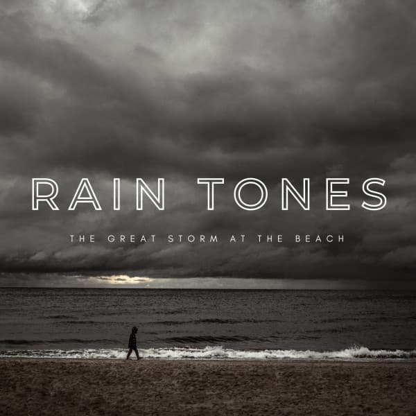 Rain Tones: The Great Storm At The Beach - Global Thunderstorm Project