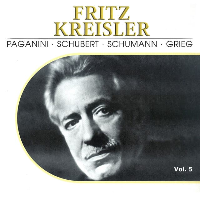 Fritz Kreisler, Vol. 5 - Fritz Kreisler