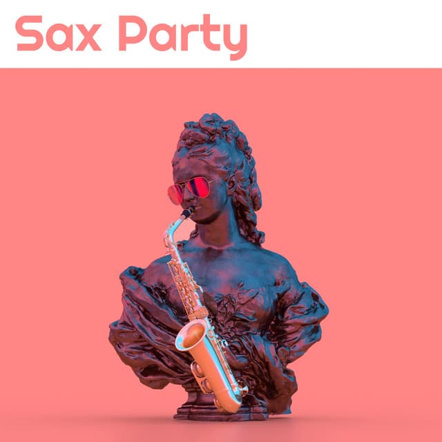 Sax Party - Jazz Saxophone Hits - Dr. LoveSax
