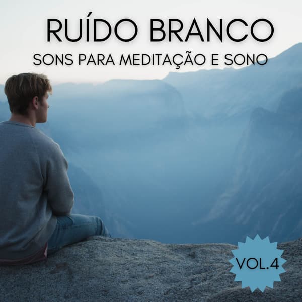 Ruído Branco, Vol.4 Sons Para Meditação E Sono - 1 Hora de Meditação