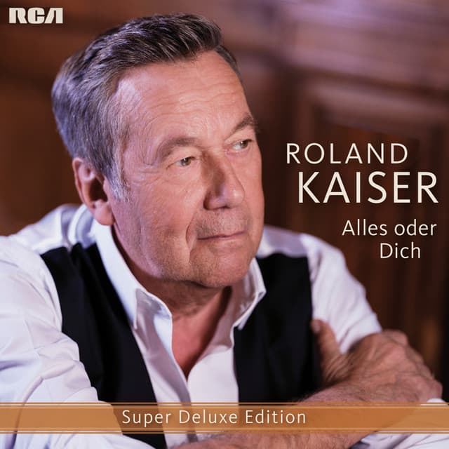 Alles oder dich - Roland Kaiser