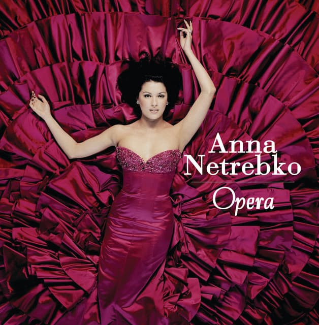 Opera - Anna Netrebko