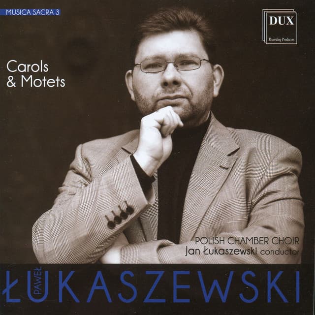 P. Łukaszewski: Carols & Motets - Paweł Łukaszewski