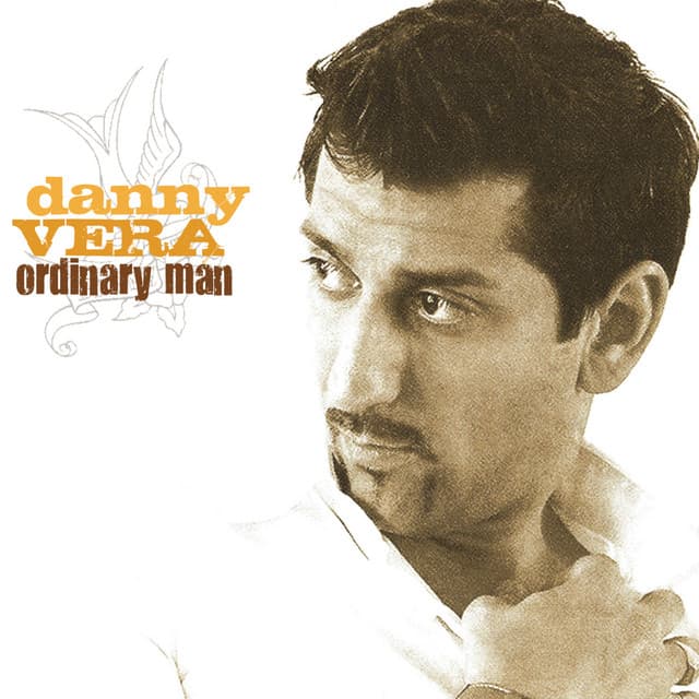 Ordinary Man - Danny Vera