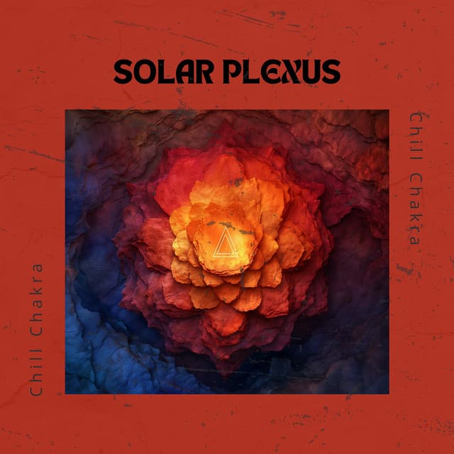 Solar Plexus Willpower - Chill Chakra
