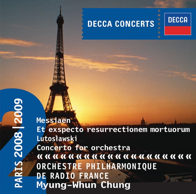 Messiaen: Et exspecto resurrectionem mortuorum / Lutoslawski: Concerto for Orchestra - Orchestre Philharmonique de Radio France
