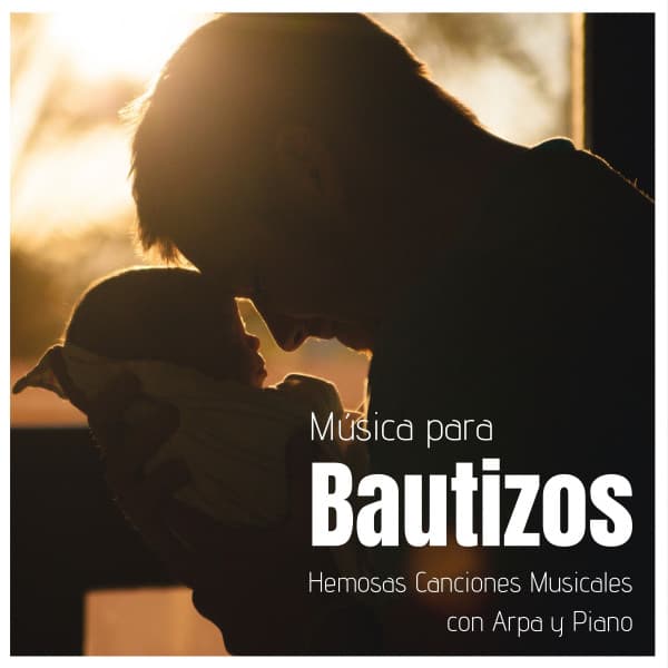 Música para Bautizos - Hemosas Canciones Musicales con Arpa y Piano - Musica Relajante Piano Master