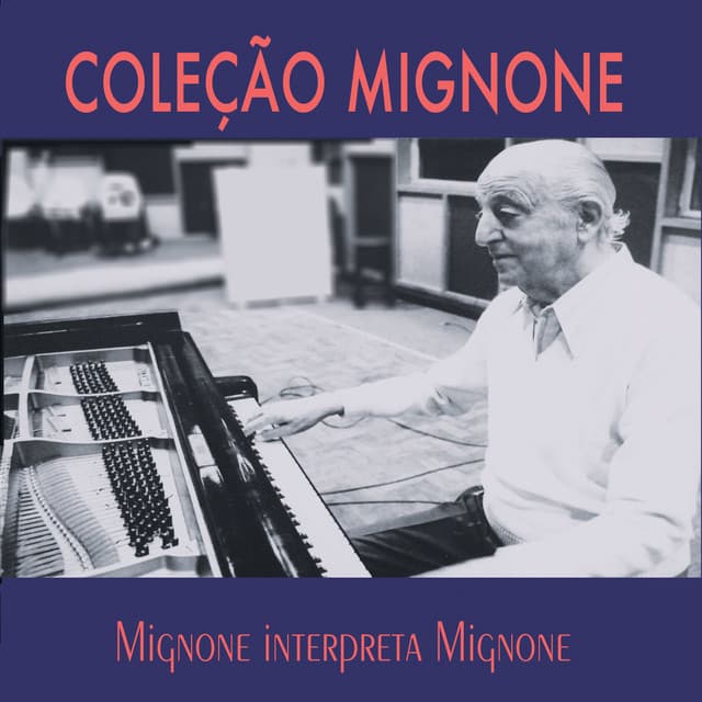 Coleção Mignone, Vol. 5: Mignone Interpreta Mignone - Francisco Mignone