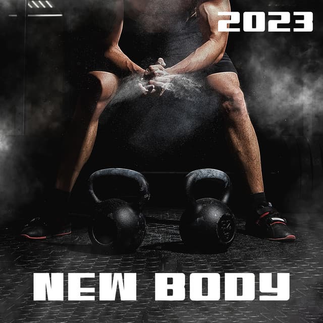 New Body 2023: Power Workout Beats - Music for Fitness Exercises