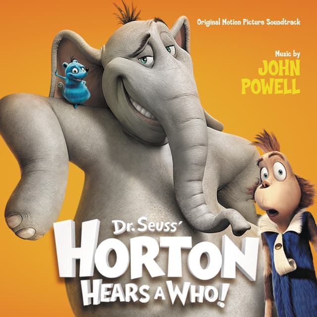 Dr. Seuss' Horton Hears A Who! - John Powell
