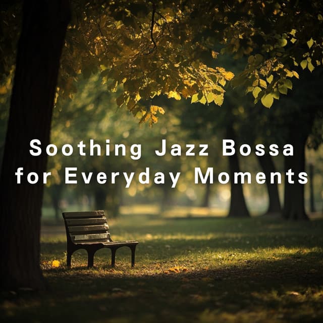 Soothing Jazz Bossa for Everyday Moments - Eximo Blue