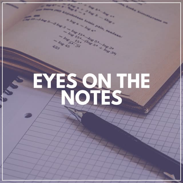 Eyes on the Notes - Study Music
