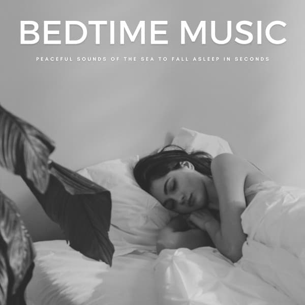 Bedtime Music: Peaceful Sounds Of The Sea To Fall Asleep In Seconds - Meryl Sleep