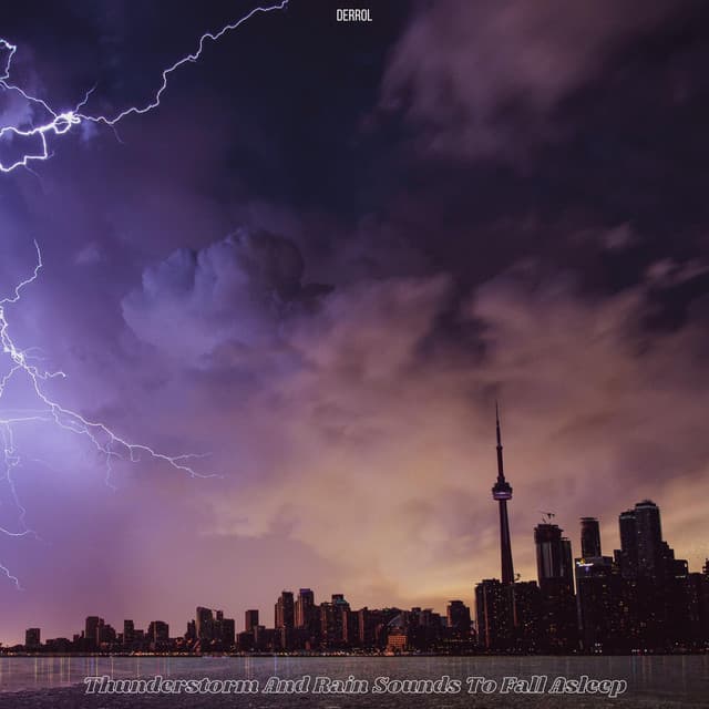 Thunderstorm and Rain Sounds to Fall Asleep - Derrol