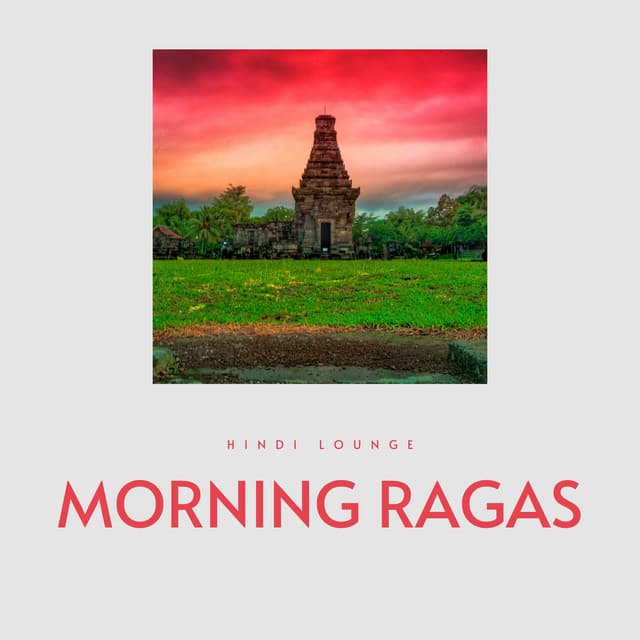 Morning Ragas - Hindi Lounge