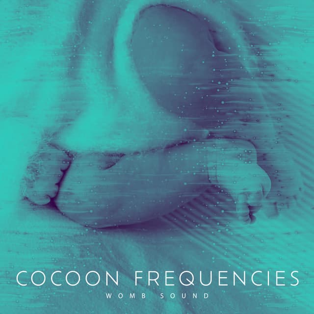 Cocoon Frequencies - Womb Sound