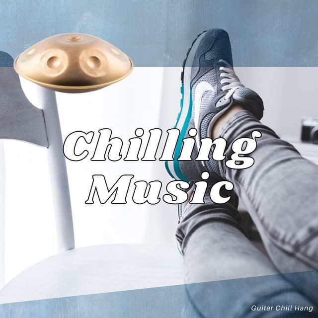 Chilling Music - Guitar Chill Hang