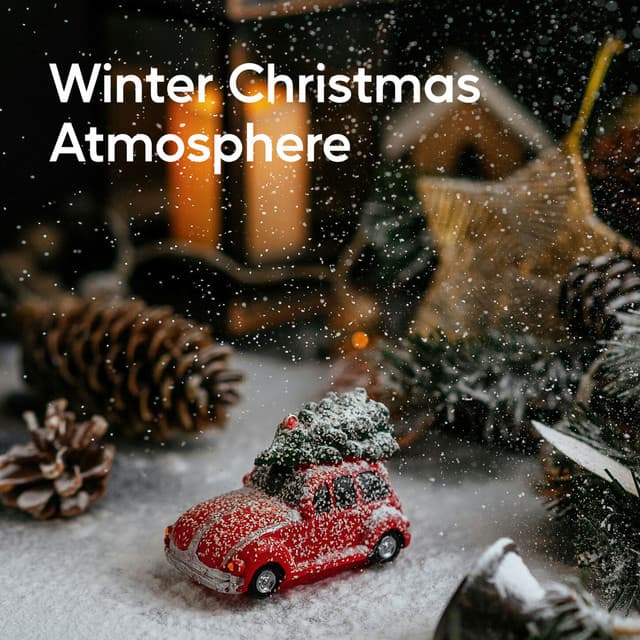 Winter Christmas Atmosphere - Christmas Songs & Xmas Hits