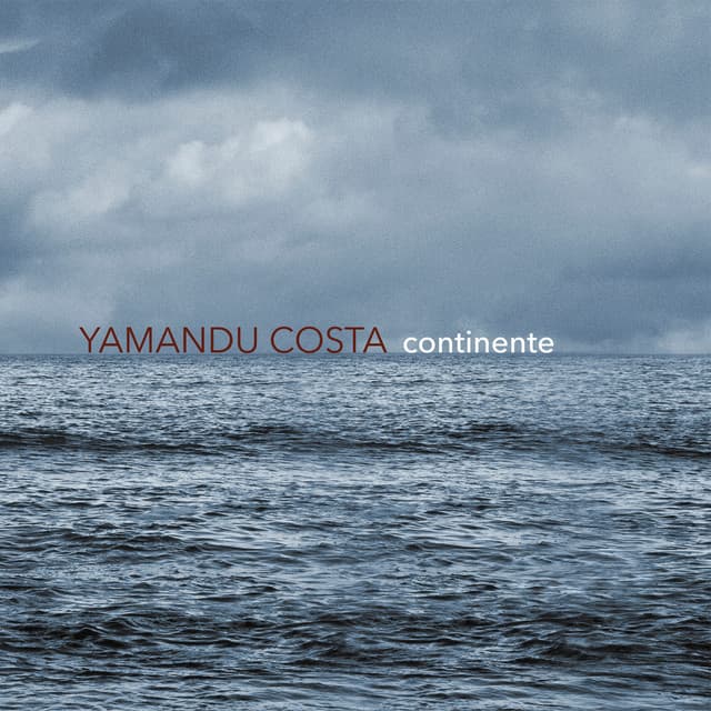 Continente - Yamandu Costa
