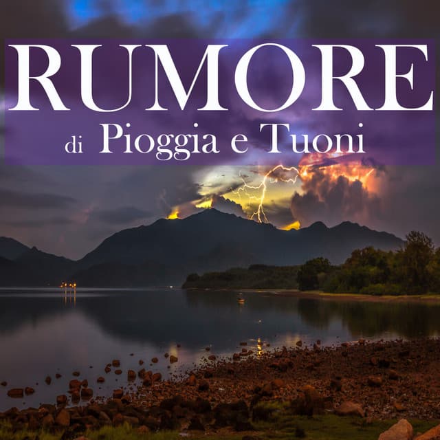 Rumore di Pioggia e Tuoni - Suoni di Pioggia di Beneluxa