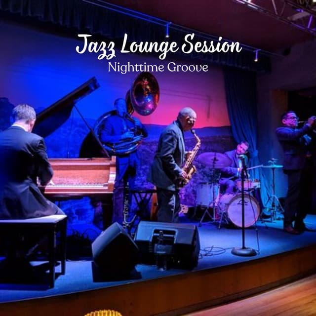 Jazz Lounge Session: Nighttime Groove - Fun Jazz