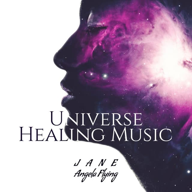 Universe Healing Music - Jane - Angela Flying