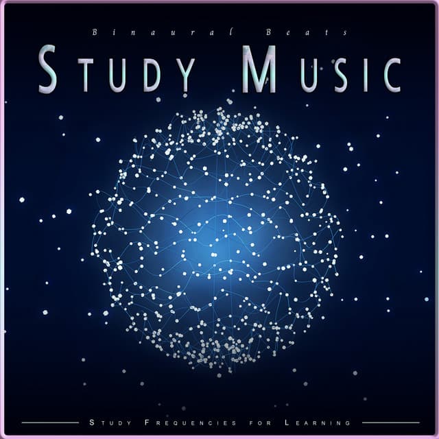 Binaural Beats Study Music: Study Frequencies for Learning - Binaural Beats Study Music