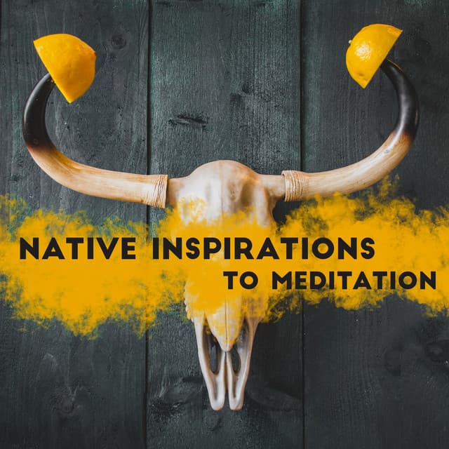 Native Inspirations to Meditation: Stress Relief, Good Energy, Soothing Music, Peace and Balance - Native Spiritual Music Zone