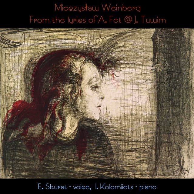 Mieczysław Weinberg: From the Lyrics of Fet & Tuwim - Mieczysław Weinberg