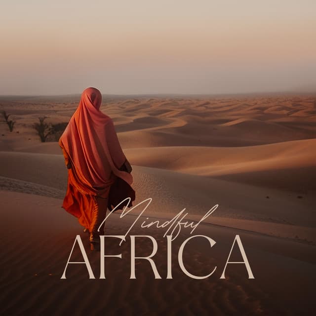 Mindful Africa: Gentle Sounds of Instruments for Meditation - African Sound Therapy Masters