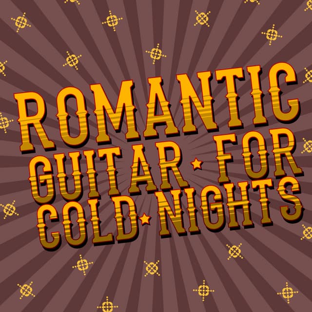 Romantic Guitar for Cold Nights - Romantic Guitar Music