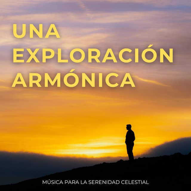 Una Exploración Armónica: Música Para La Serenidad Celestial - Serenidad Academy