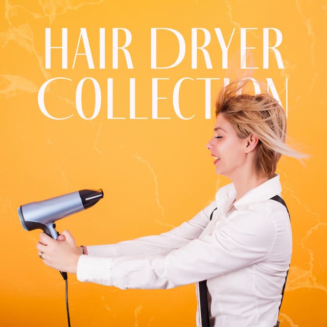 Hair Dryer Collection for Relaxing Noises - Sounds Effects Academy