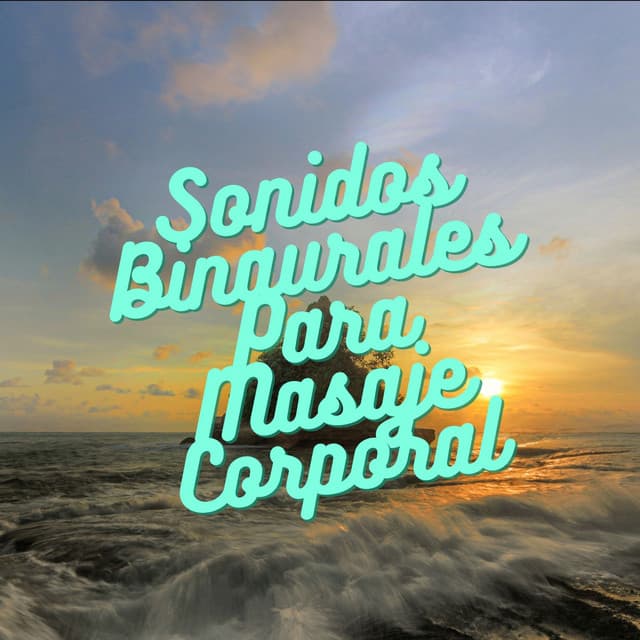 Sonidos Binaurales Para Masaje Corporal - Doctor binaural