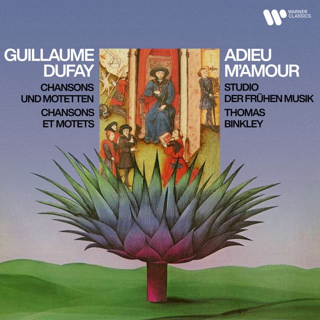 Adieu m'amour. Chansons et motets de Guillaume Dufay - Guillaume Dufay