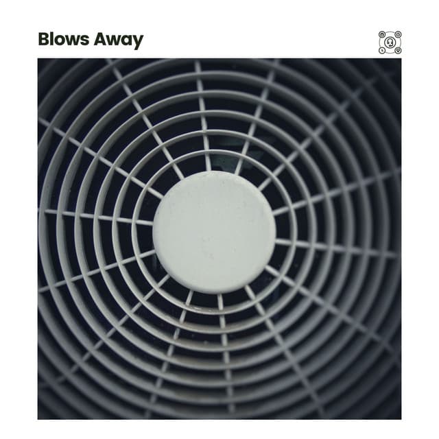 Blows Away - Fan Sounds For Sleep
