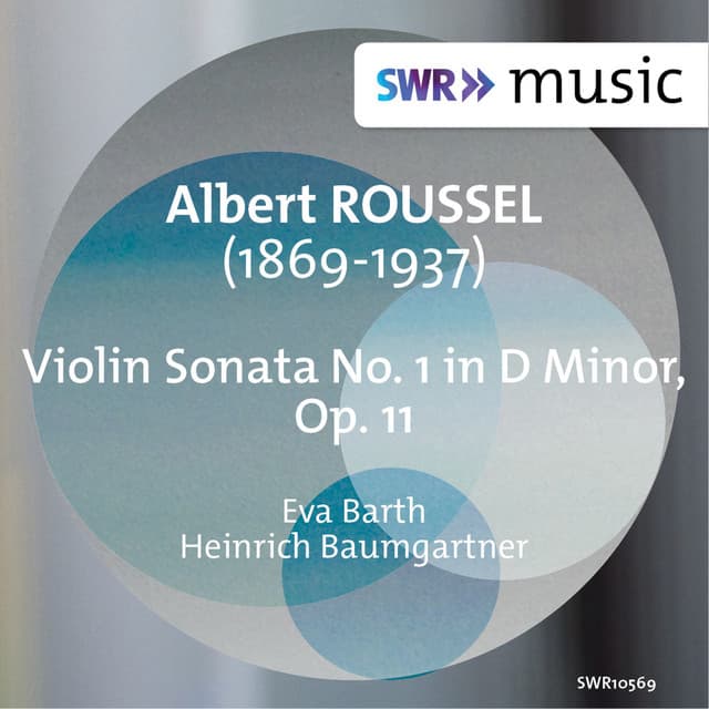 Roussel: Violin Sonata No. 1 in D Minor, Op. 11 - Albert Roussel