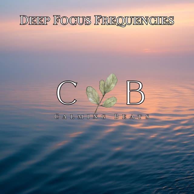 Deep Focus Frequencies - Oasis of Serenity