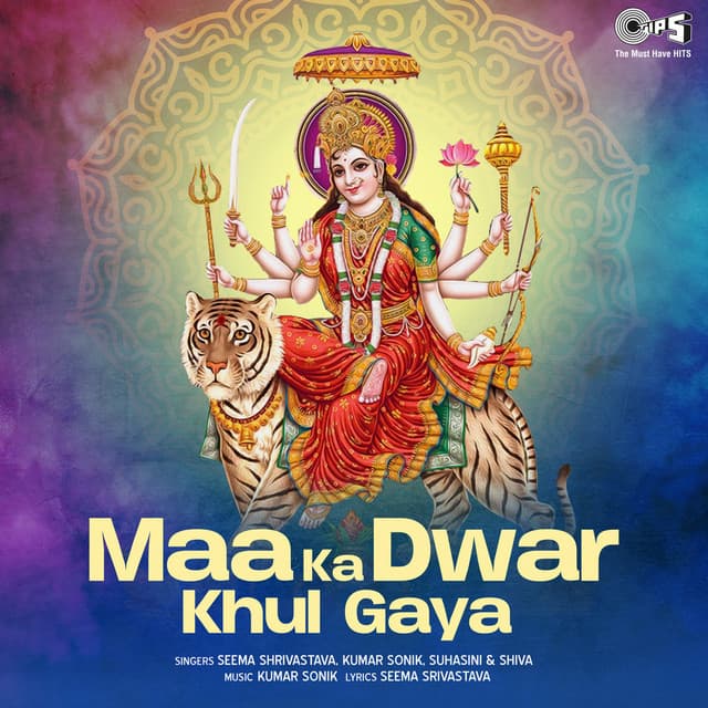 Maa Ka Dwar Khul Gaya - Seema Shrivastava