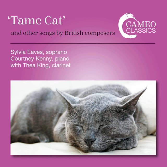 "Tame Cat" & Other Songs by British Composers - Sylvia Eaves