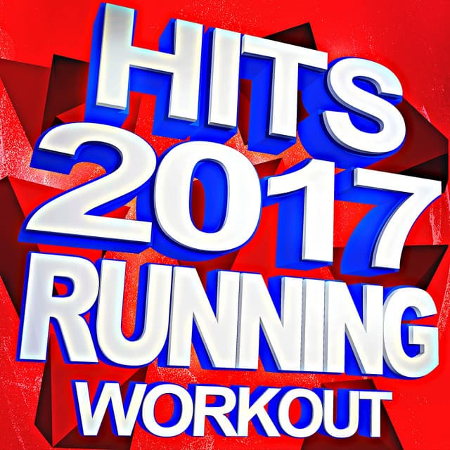 Hits 2017 Running Workout - Running Music Workout