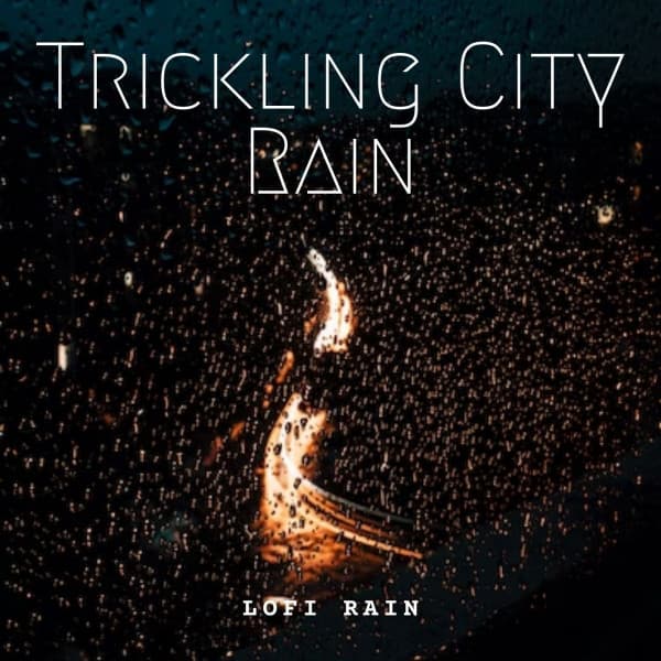 Lofi Rain: Trickling City Rain - Upbeat Jazz Lounge
