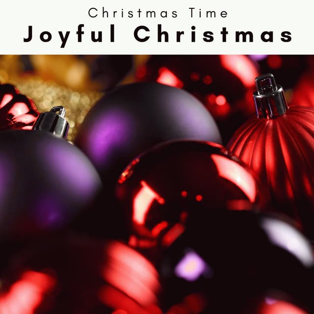 4 Peace: Joyful Christmas - Christmas Time