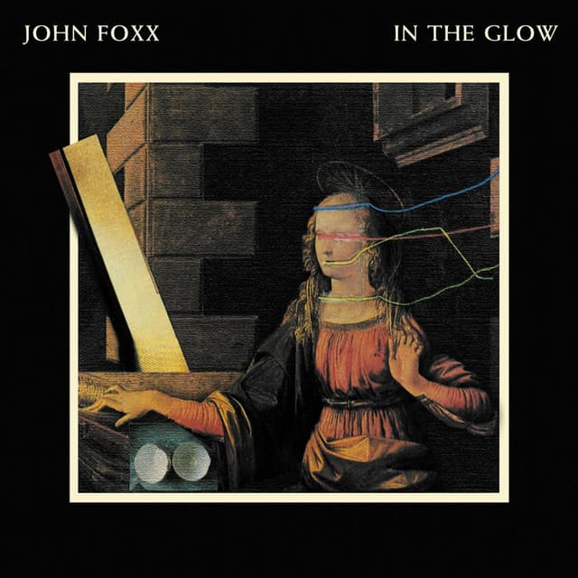 In The Glow - John Foxx