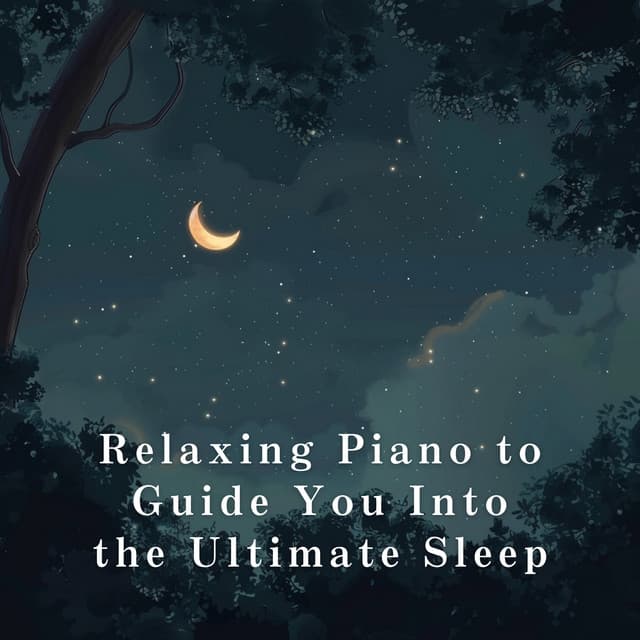 Relaxing Piano to Guide You Into the Ultimate Sleep - Relax α Wave