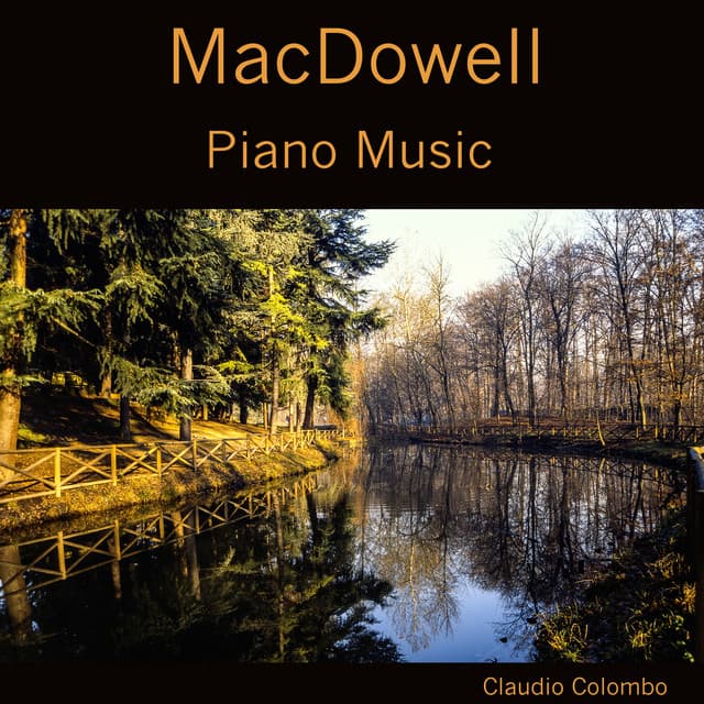 Macdowell: Piano Music - Edward MacDowell